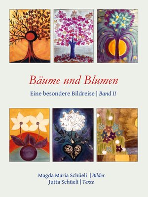 cover image of Bäume und Blumen. Eine besondere Bildreise (Bd. II)